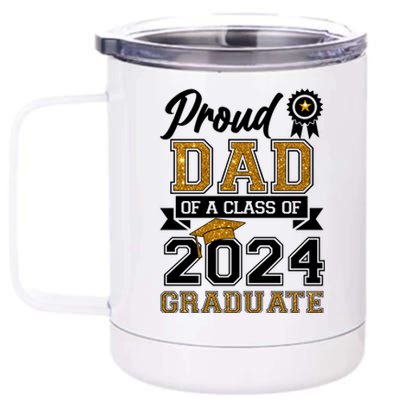 Proud Dad Of The Class Of 2024 Graduate 12 oz Stainless Steel Tumbler Cup