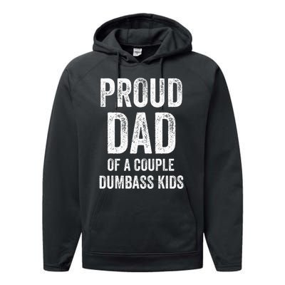 Proud Dad Of A Couple Dumbass Performance Fleece Hoodie