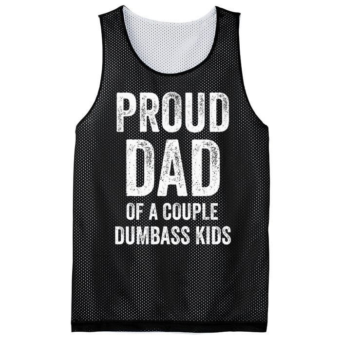 Proud Dad Of A Couple Dumbass Mesh Reversible Basketball Jersey Tank