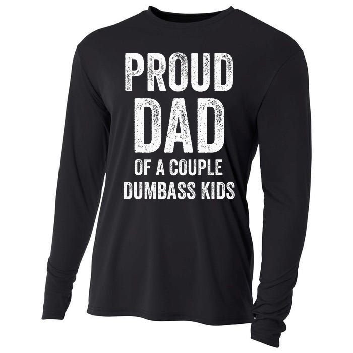 Proud Dad Of A Couple Dumbass Cooling Performance Long Sleeve Crew