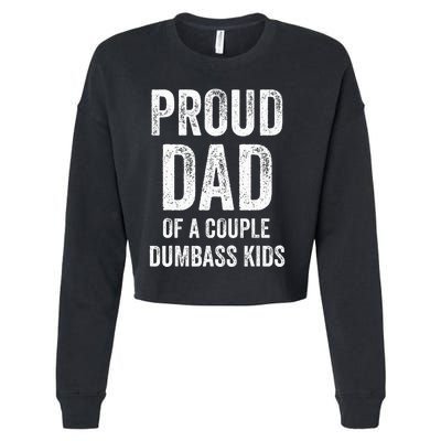 Proud Dad Of A Couple Dumbass Cropped Pullover Crew