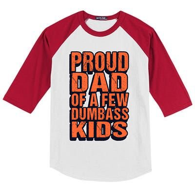 Proud Dad Of A Few Dumbass Father Hilarious Saying Gift Kids Colorblock Raglan Jersey