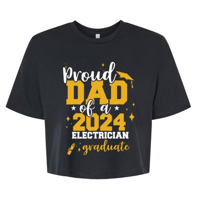 Proud Dad Of A Class Of 2024 Electricians Graduate Senior Bella+Canvas Jersey Crop Tee