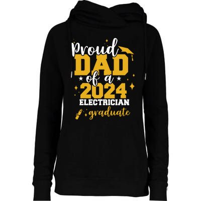 Proud Dad Of A Class Of 2024 Electricians Graduate Senior Womens Funnel Neck Pullover Hood