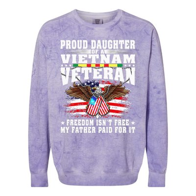 Proud Daughter Of A Vietnam Veteran Freedom IsnT Free Gift Colorblast Crewneck Sweatshirt