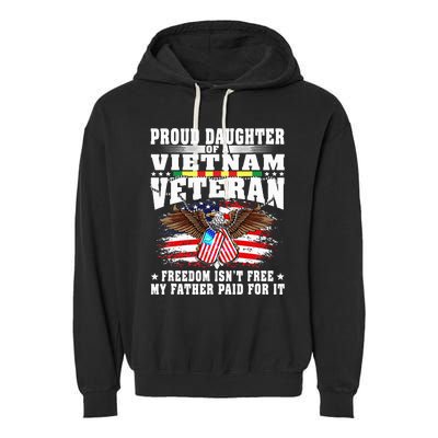 Proud Daughter Of A Vietnam Veteran Freedom IsnT Free Gift Garment-Dyed Fleece Hoodie