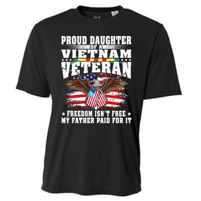 Proud Daughter Of A Vietnam Veteran Freedom IsnT Free Gift Cooling Performance Crew T-Shirt