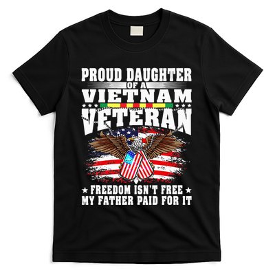 Proud Daughter Of A Vietnam Veteran Freedom IsnT Free Gift T-Shirt