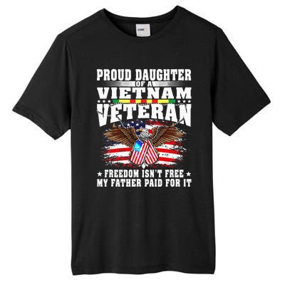 Proud Daughter Of A Vietnam Veteran Freedom IsnT Free Gift Tall Fusion ChromaSoft Performance T-Shirt