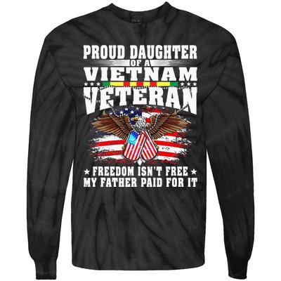 Proud Daughter Of A Vietnam Veteran Freedom IsnT Free Gift Tie-Dye Long Sleeve Shirt