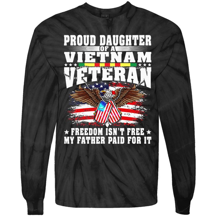 Proud Daughter Of A Vietnam Veteran Freedom IsnT Free Gift Tie-Dye Long Sleeve Shirt