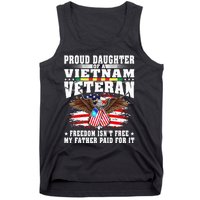 Proud Daughter Of A Vietnam Veteran Freedom IsnT Free Gift Tank Top