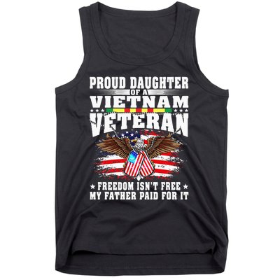 Proud Daughter Of A Vietnam Veteran Freedom IsnT Free Gift Tank Top