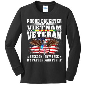 Proud Daughter Of A Vietnam Veteran Freedom IsnT Free Gift Kids Long Sleeve Shirt