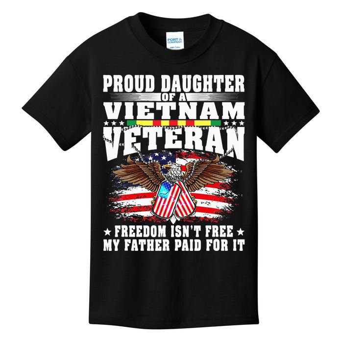 Proud Daughter Of A Vietnam Veteran Freedom IsnT Free Gift Kids T-Shirt