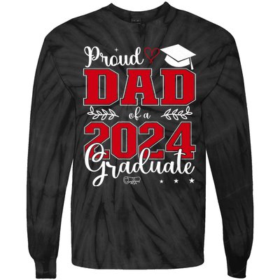 Proud Dad Of A Class Of 2024 Graduate For Graduation Tie-Dye Long Sleeve Shirt