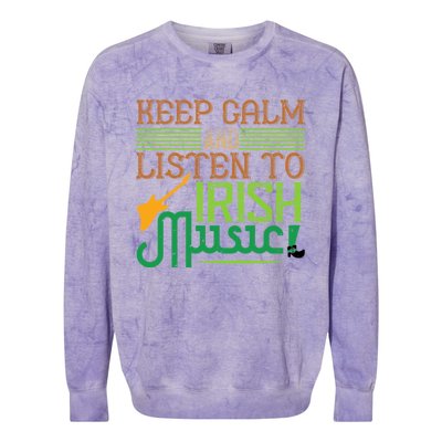 Patrick's Day Outfit Funny Gift Stay Calm And Listen To Irish Music Gift Colorblast Crewneck Sweatshirt