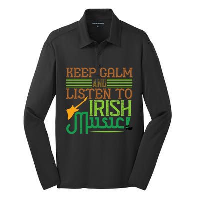 Patrick's Day Outfit Funny Gift Stay Calm And Listen To Irish Music Gift Silk Touch Performance Long Sleeve Polo