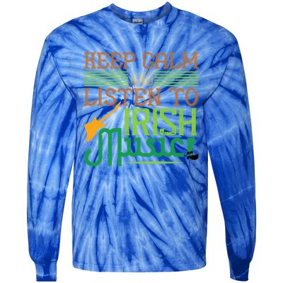 Patrick's Day Outfit Funny Gift Stay Calm And Listen To Irish Music Gift Tie-Dye Long Sleeve Shirt