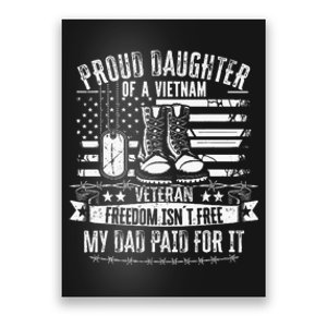 Proud Daughter Of A Vietnam Veteran Freedom IsnT Free Poster