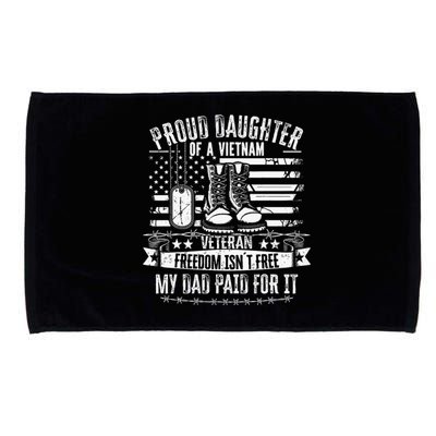 Proud Daughter Of A Vietnam Veteran Freedom IsnT Free Microfiber Hand Towel