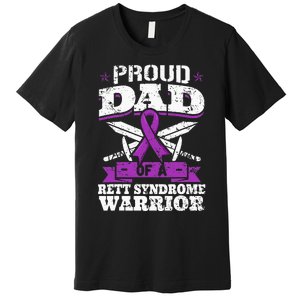 Proud Dad Of A Rett Syndrome Warrior RTT Awareness Daddy Premium T-Shirt