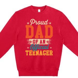 Proud Dad Of Teenager 13th Birthday Gift Boy Girl Premium Crewneck Sweatshirt