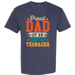 Proud Dad Of Teenager 13th Birthday Gift Boy Girl Garment-Dyed Heavyweight T-Shirt