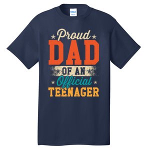 Proud Dad Of Teenager 13th Birthday Gift Boy Girl Tall T-Shirt