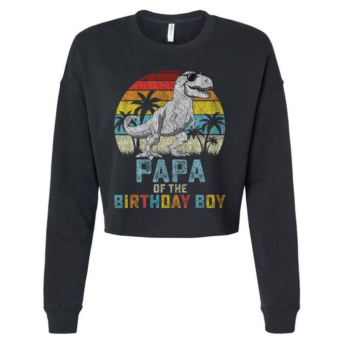 Papa Dinosaur Of The Birthday Matching Family Cropped Pullover Crew