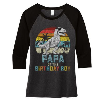 Papa Dinosaur Of The Birthday Matching Family Women's Tri-Blend 3/4-Sleeve Raglan Shirt