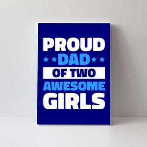 Proud Dad Of Two Awesome For Father's Day Gift Canvas