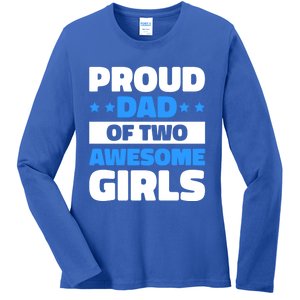 Proud Dad Of Two Awesome For Father's Day Gift Ladies Long Sleeve Shirt