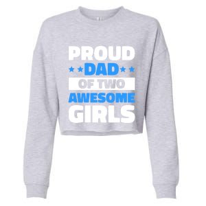 Proud Dad Of Two Awesome For Father's Day Gift Cropped Pullover Crew