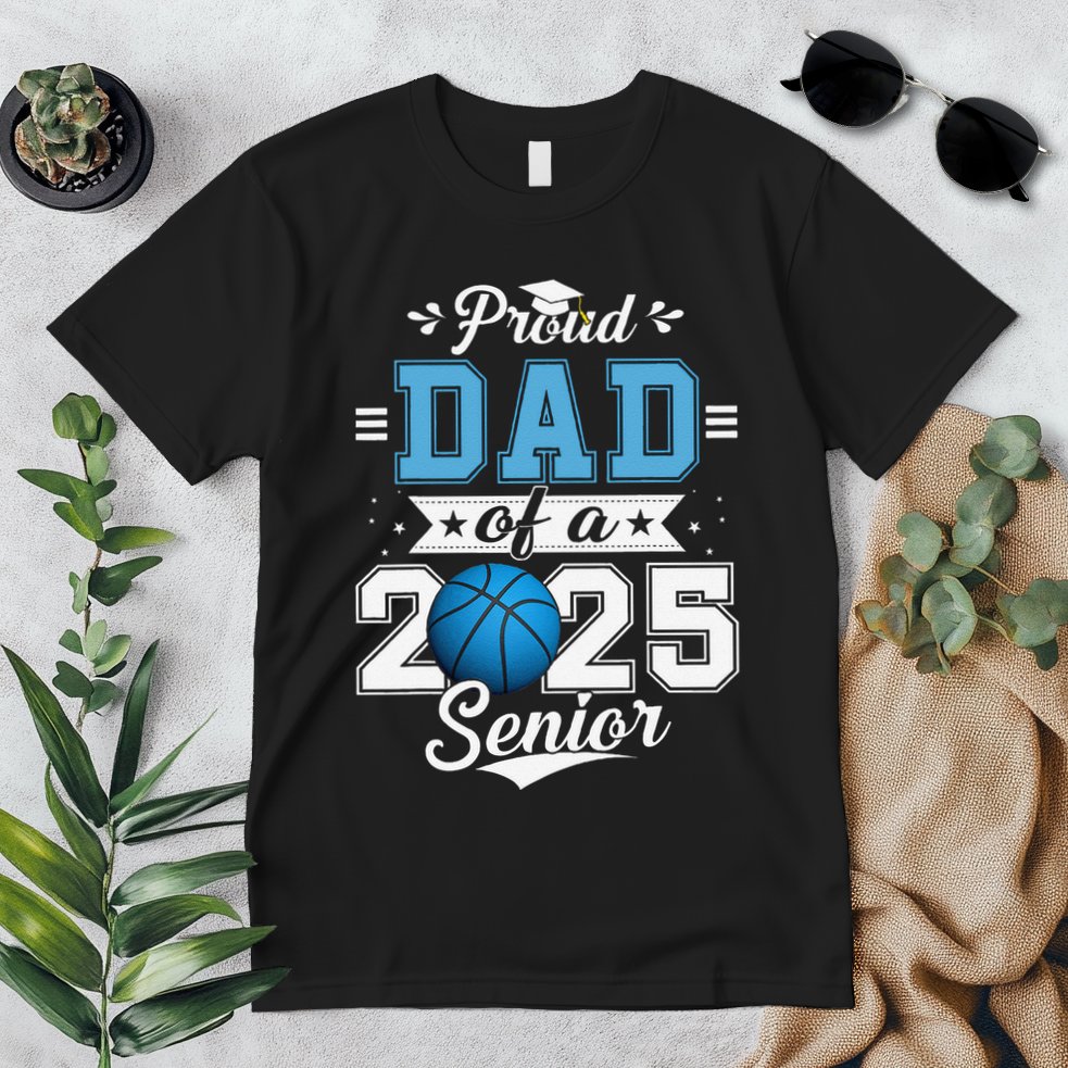Proud Dad Of A 2025 Senior Graduate Basketball Gift Premium T-Shirt