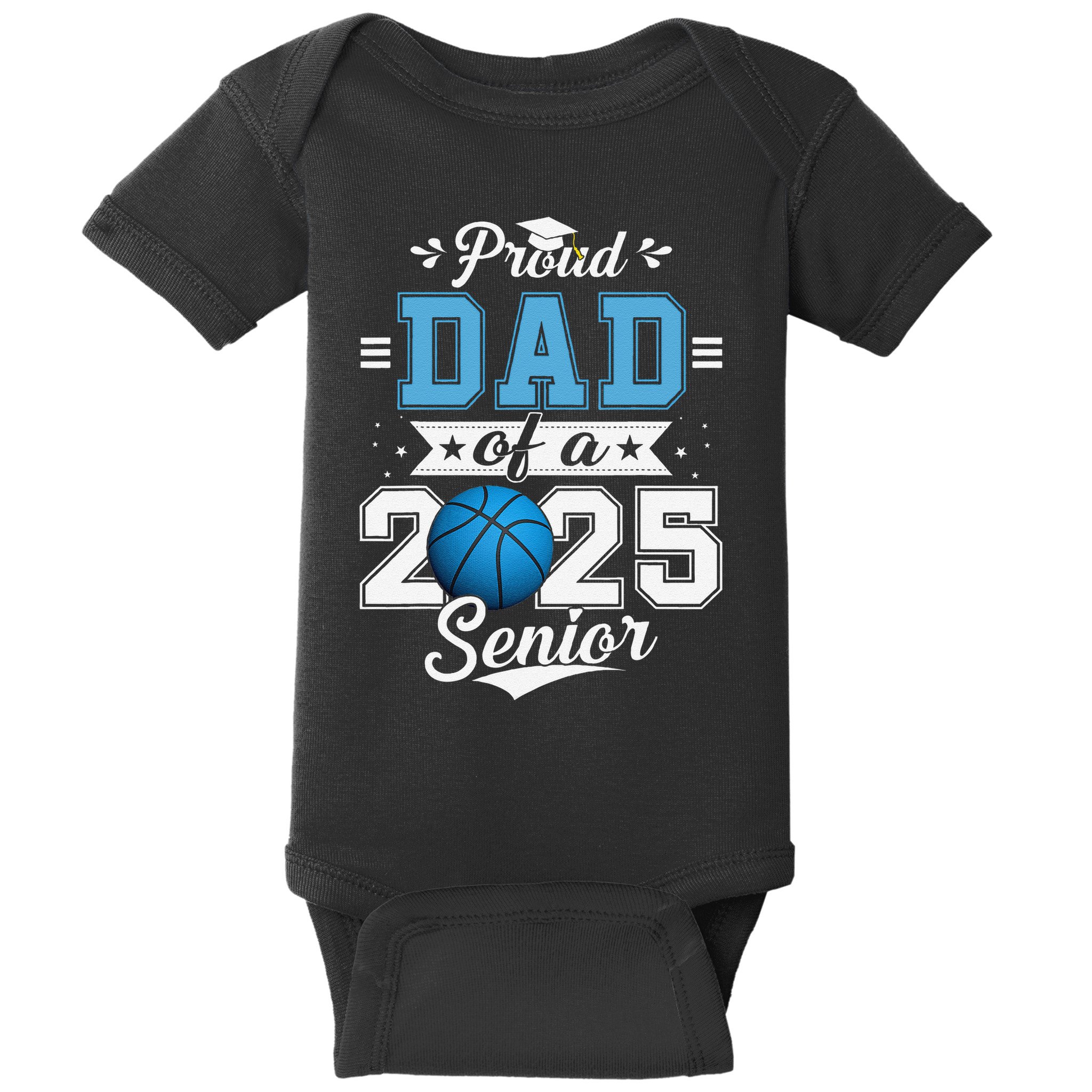 Proud Dad Of A 2025 Senior Graduate Basketball Gift Baby Bodysuit