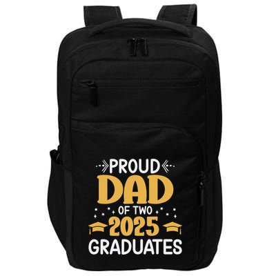 Proud Dad Of Two 2025 Graduates Senior Dad Class Of 2025 Great Gift Impact Tech Backpack