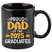 Proud Dad Of Two 2025 Graduates Senior Dad Class Of 2025 Great Gift 11oz C Handle Ceramic Mug