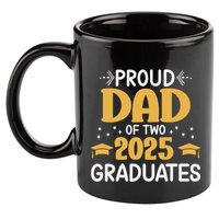 Proud Dad Of Two 2025 Graduates Senior Dad Class Of 2025 Great Gift 11oz C Handle Ceramic Mug