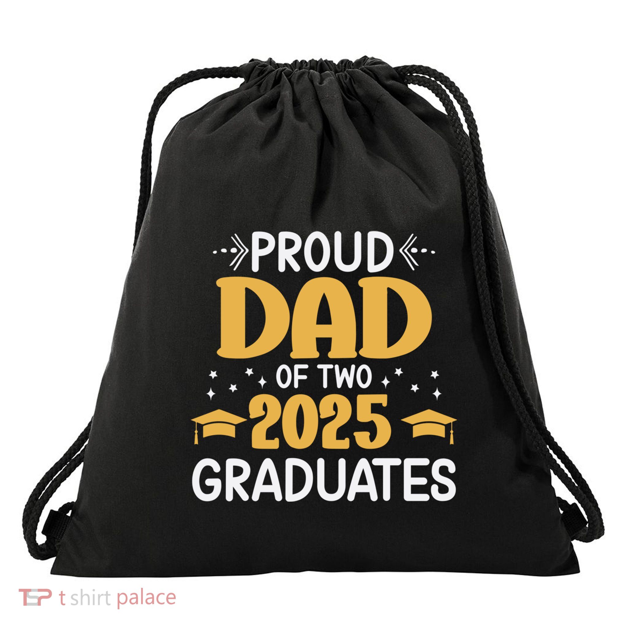 Proud Dad Of Two 2025 Graduates Senior Dad Class Of 2025 Great Gift Drawstring Bag