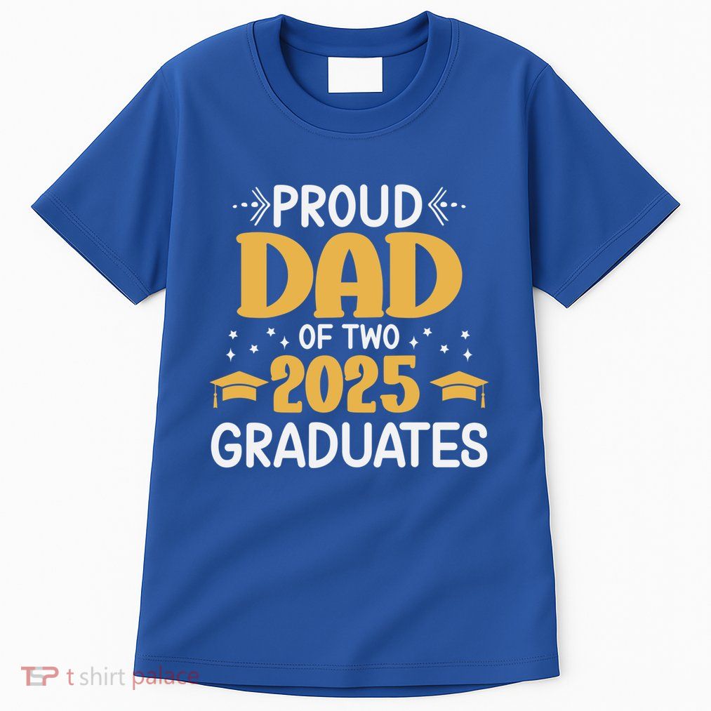 Proud Dad Of Two 2025 Graduates Senior Dad Class Of 2025 Great Gift Tall T-Shirt