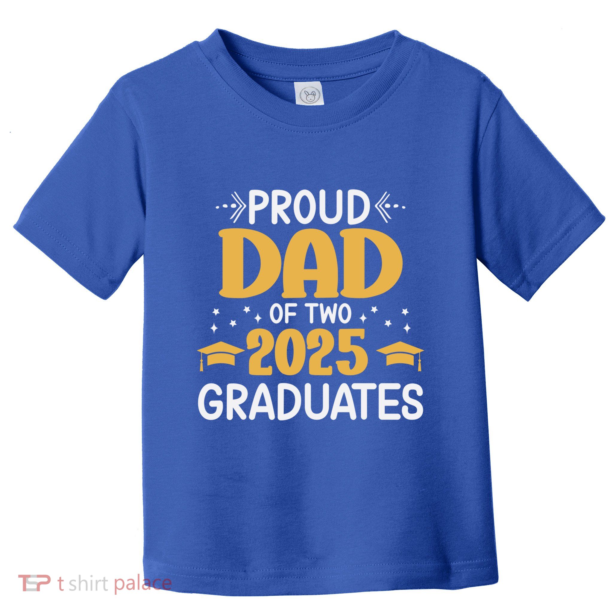 Proud Dad Of Two 2025 Graduates Senior Dad Class Of 2025 Great Gift Toddler T-Shirt