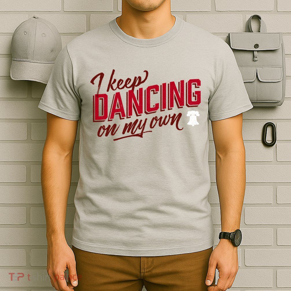 Philly Dancing On My Own T-Shirt