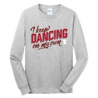 Philly Dancing On My Own Tall Long Sleeve T-Shirt