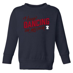 Philly Dancing On My Own Toddler Sweatshirt