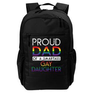 Proud Dad Of A Gay Daughter Straight Ally LGBTQ Pride Month Daily Commute Backpack