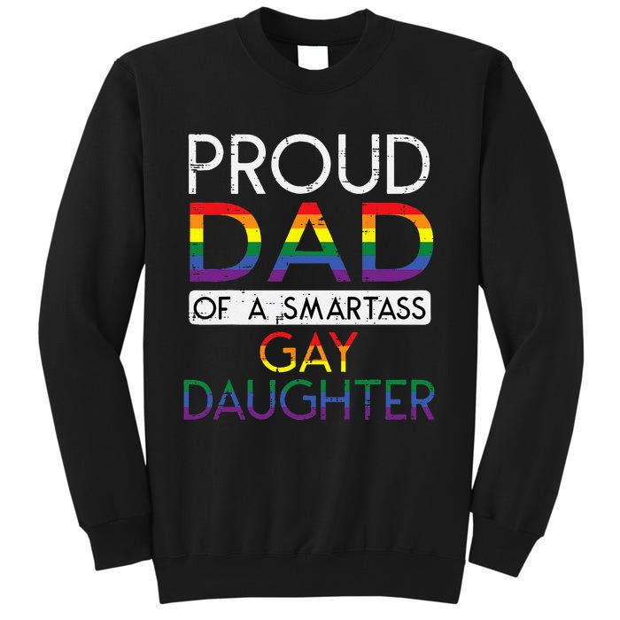 Proud Dad Of A Gay Daughter Straight Ally LGBTQ Pride Month Tall Sweatshirt