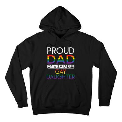 Proud Dad Of A Gay Daughter Straight Ally LGBTQ Pride Month Tall Hoodie