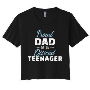 Proud dad of a teenager 13th birthday Women's Crop Top Tee