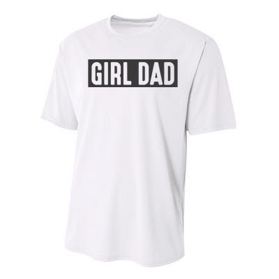 Proud Dad Of Girl Father Of Girl For Dad Fathers Day Performance Sprint T-Shirt